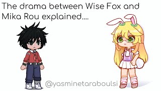 The drama between Wise Fox and Mika Rou explained [upl. by Rapsag793]