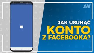 Jak usunąć konto z facebooka  Akademia Wiedzy [upl. by Nosliw657]