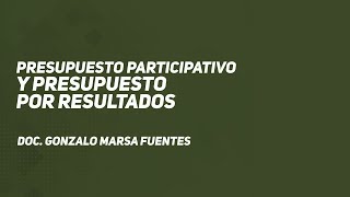 Presupuesto Participativo y Presupuesto por Resultados 1 [upl. by Seftton]