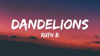 Ruth B  Dandelions Lyrics [upl. by Kirima]