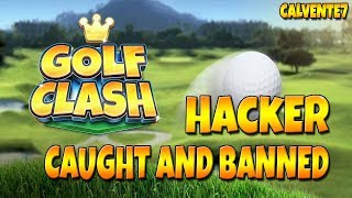 Golf Clash HACKER  Caught and banned  The famous Master player [upl. by Tiffi183]