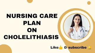 care plan on CHOLELITHIASIS  Mgm medical College medicalsurgicalnursing careplan bscnursing [upl. by Anaeirb]