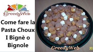 Pasta Choux per fare il Profitterol i Bignet o Bignole di Greedy [upl. by Halilak]