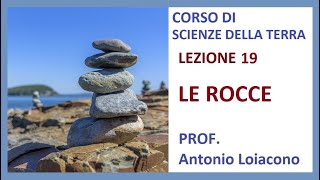 CORSO DI SCIENZE DELLA TERRA  Lezione 19  III° Liceo  Le Rocce [upl. by Toole499]