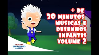 de 30 minutos de músicas e desenhos infantis  A Turma do Seu Lobato Volume 2 [upl. by Rafaelle]