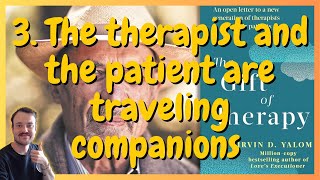 The therapist and the patient are traveling companions  The Gift of Therapy 3 [upl. by Ydnirb]