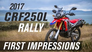 2017 Honda CRF250L Rally  First Impressions [upl. by Anaeed]