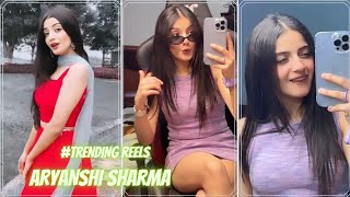 ARYANSHI SHARMA BEST TRENDING REELS AND CUTEST REELSinstagram reels [upl. by Omiseno839]