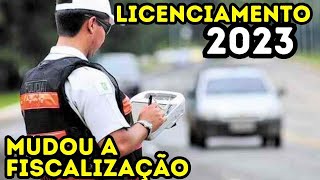 MUDANÇA NA FISCALIZAÇÃO DO LICENCIAMENTO 2023 [upl. by Jobina]