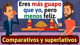 APRENDE ESPAÑOL Comparativos y superlativos  Conversaciones para aprender español  LEARN SPANISH [upl. by Noraed]