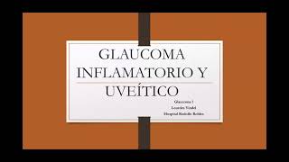 Glaucoma Uveitico [upl. by Yelsa]