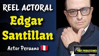 🔵 EDGAR SANTILLAN  ACTOR PERUANO 🇵🇪 [upl. by Bernardi]