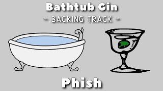 Bathtub Gin  Backing Track  Phish [upl. by Sieber190]