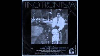 TINO FRONTERA quotNO ME PESA ES MI HERMANOquot 1970 [upl. by Aralc]