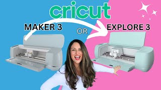 Cricut Maker 3 vs Cricut Explore 3 Which machine is right for me [upl. by Sedda2]