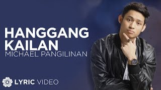 Hanggang Kailan  Michael Pangilinan Lyrics [upl. by Yehudi786]