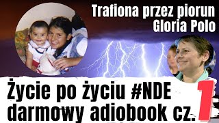 Życie po życiu śmierć kliniczna po trafieniu piorunem poza ciałem Bóg Niebo Darmowy audiobook cz1 [upl. by Lomasi]