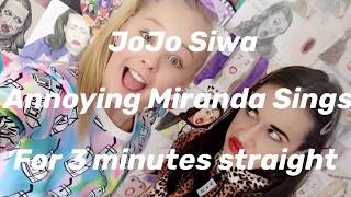 JoJo Siwa Annoying Miranda Sings For 3 Minutes Straight Part One [upl. by Dahc]