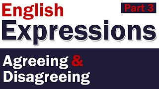 50 Expressions in English  Agreeing and Disagreeing  Part 3 [upl. by Bell]