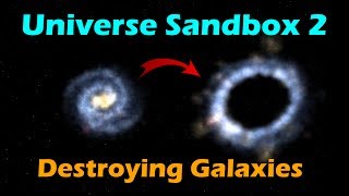 DESTROYING A GALAXY  Universe Sandbox 2 [upl. by Genesia]