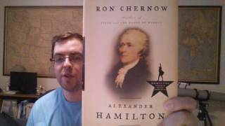 REVIEW  quotAlexander Hamiltonquot by Ron Chernow  Book Review [upl. by Toni]