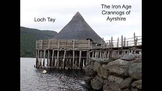 The Iron Age Crannogs of Ayrshire [upl. by Oneill]