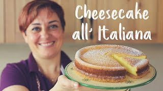 CHEESECAKE ALLITALIANA DI BENEDETTA Ricetta Facile  Italian Cheesecake Easy Recipe [upl. by Shannah]