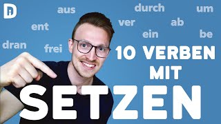 Wortschatz erweitern SETZEN 10 Verben mit Präfixen  Deutsch lernen B1 B2 C1 [upl. by Sutherlan895]