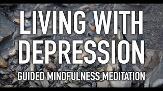 Guided Mindfulness Meditation on Depression  20 minutes  help to cope [upl. by Thynne]