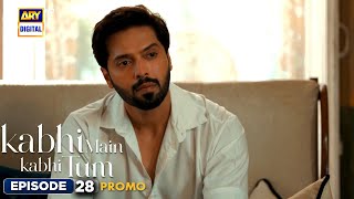 New Kabhi Main Kabhi Tum Episode 28  Promo  Fahad Mustafa  Hania Aamir  ARY Digital [upl. by Amjan681]