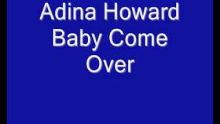 Adina Howard Baby Come Over [upl. by Tezil]