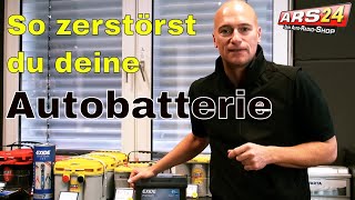 So zerstörst Du Deine Autobatterie I Wie geht man mit Batterien um I Tutorial I ARS24 [upl. by Kayley305]