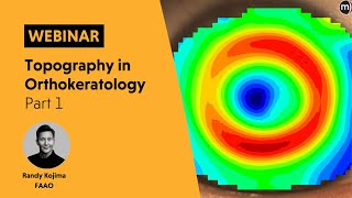 Webinar  Topography in orthokeratology Part 1 [upl. by Ennybor323]