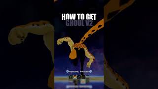 LIMITED How To Get Ghoul V2 roblox robloxbloxfruits bloxfruits HelloItsVG [upl. by Dnamra]