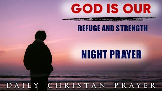 Night Prayer Before Sleep Let God Fill Your Heart with Joy and Peace Tonight [upl. by Naara]