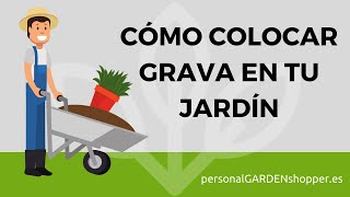 CÓMO COLOCAR GRAVA O GRAVILLA EN TU JARDÍN TÚ MISMO [upl. by Ilse]