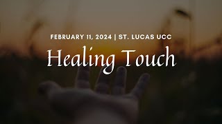 Healing Touch  February 11th 2024 [upl. by Francie908]