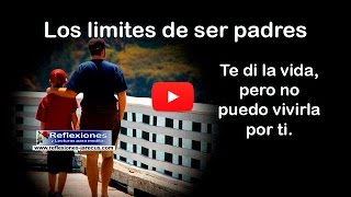 Reflexión Los limites de ser padres [upl. by Nuoras]