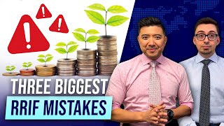 Three Biggest RRIF Mistakes People Make [upl. by Naibaf]