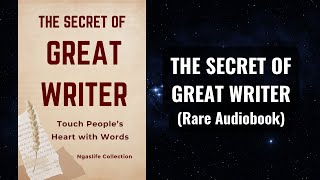 The Secret of Great Writer  Touch People’s Heart with Words Audiobook [upl. by Messab]