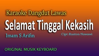 Selamat Tinggal Kekasih KARAOKE DANGDUT LAWAS [upl. by Randal569]