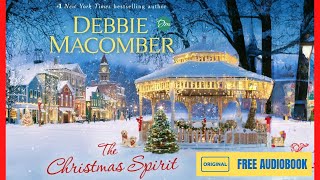 The Christmas Spirit Audiobook  Debbie Macomber  Free Audiobooks in English [upl. by Firestone]