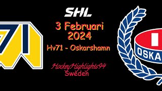 HV71 VS OSKARSHAMN  3 FEBRUARI 2024  HIGHLIGHTS  SHL [upl. by Adnirb833]