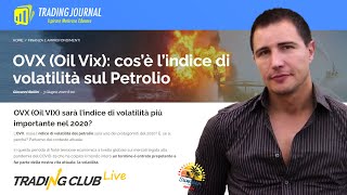 Investire nel Petrolio OVX Oil VIX lIndice di Volatilità che DEVI conoscere [upl. by Ecinehs]