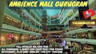 Ambience Mall Gurgaon  Largest Mall Of India  Full Walking Tour amp Information [upl. by Ignazio]