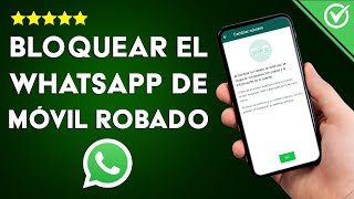 Cómo Bloquear el WhatsApp de un Celular Perdido o Robado [upl. by Wardieu]