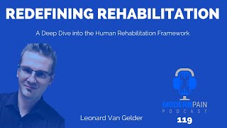 119 Redefining Rehabilitation A Deep Dive into the Human Rehabilitation Framework [upl. by Azilanna]