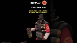 Demoman  Dominating A Medic  Demoman Voice Lines [upl. by Asinla417]