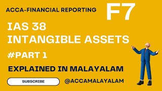 IAS 38INTANGIBLE ASSETS EXPLAINED IN MALAYALAM  FINANCIAL REPORTING ACCA [upl. by Assirat951]