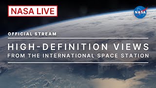 Live HighDefinition Views from the International Space Station Official NASA Stream [upl. by Dutch]